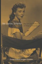 Ida Lupino, Director, 2nd Edition : Her Art and Resilience in Times of Transition