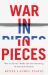 War in Pieces : "War on Terror" Media and the Fracturing of American Identity War in Pieces : "War on Terror" Media and the Fracturing of American Identity