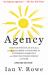 Agency, Updated Edition : The Four Point Plan (F. R. E. E. ) for ALL Children to Overcome the Victimhood Narrative and Discover Their Pathway to Power