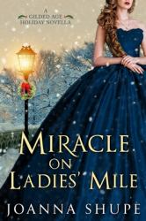 Miracle on Ladies' Mile : A Gilded Age Holiday Romance