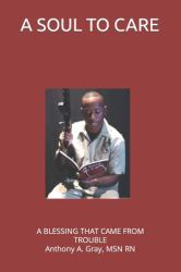 A Soul to Care : A Blessing That Came from Trouble