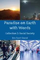 Paradise on Earth with Words : Collection 2: Social Society