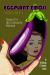 Eggplant Emoji Volume 1 : Humor for the Culturally Refined