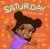 Saturday : My Favorite Day