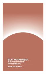 Euthanasia : The Right to Die with Dignity