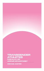 Transgender Athletes : Fair Play or Unfair Advantage?