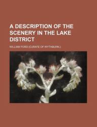 A Description of the Scenery in the Lake District