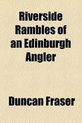 Riverside Rambles of an Edinburgh Angler
