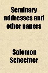 Seminary Addresses and Other Papers