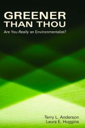Greener Than Thou : Are You Really an Environmentalist?