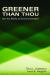 Greener Than Thou : Are You Really an Environmentalist?