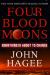 Four Blood Moons : Something Is about to Change Four Blood Moons : Something Is about to Change