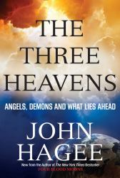 The Three Heavens : Angels, Demons and What Lies Ahead