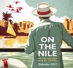 On the Nile in the Golden Age of Travel : Calendar 2017