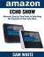 Amazon Echo Show : Advance Step by Step Guide to Unlocking the Potential of Your Echo Show (Alexa, Echo Show, Smart Home Assistant, Tips and Tricks)