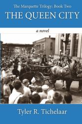 The Queen City : The Marquette Trilogy: Book Two