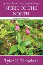 Spirit of the North : A Paranormal Romance