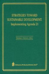 Strategies Toward Sustainable Development : Implementing Agenda 21