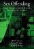 Sex Offending : Causal Theories to Inform Research, Prevention, and Treatment Sex Offending : Causal Theories to Inform Research, Prevention, and Treatment