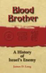 Blood Brother : A History of Israel's Enemy