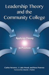 Leadership Theory and the Community College : Applying Theory to Practice