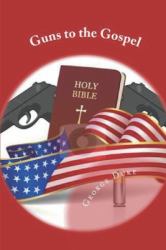 Guns to the Gospel