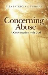 Concerning Abuse : A Conversation with God