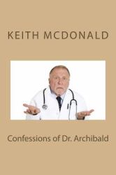 Confessions of Dr. Archibald