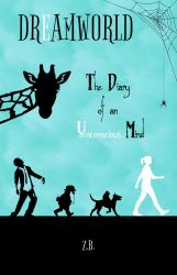 Dreamworld : The Diary of an Unconscious Mind