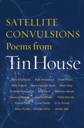 Satellite Convulsions : Poems from Tin House