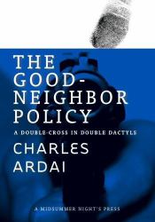 The Good-Neighbor Policy : A Double-Cross in Double Dactyls