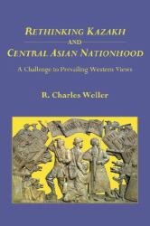 Rethinking Kazakh and Central Asian Nationhood