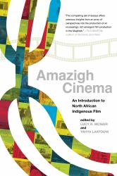 Amazigh Cinema : An Introduction to North African Indigenous Film