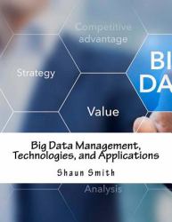 Big Data Management, Technologies, and Applications