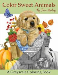 Color Sweet Animals : A Grayscale Coloring Book