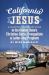 California Jesus : A (Slightly) Irreverent Guide to the Golden State's Christian Sects, Evangelists and Latter-Day Prophets California Jesus : A (Slightly) Irreverent Guide to the Golden State's Christian Sects, Evangelists and Latter-Day Prophets