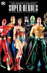 Absolute Justice League: the World's Greatest Super-Heroes : By Alex Ross and Paul Dini (New Edition)