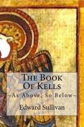 The Book of Kells : ~As above, So Below~