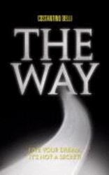 The Way : Live your dream, it's not a Secret!