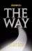 The Way : Live your dream, it's not a Secret! The Way : Live your dream, it's not a Secret!