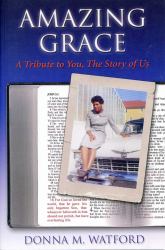 Amazing Grace : A Tribute to You, the Story of Us