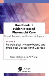 Handbook of Evidence-Based Pharmacist Care: Clinical, Economic, and Humanistic Impacts : Volume 8: Neurological, Hematological, and Urological Diseases and Disorders