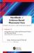 Handbook of Evidence-Based Pharmacist Care: Clinical, Economic, and Humanistic Impacts : Volume 14: Clinical Pharmacy, Advanced Pharmacist Practice, and Pharmacy Clinics: Case Studies from Around the World