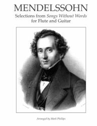 Mendelsshon: Selections from Songs Without Words for Flute and Guitar