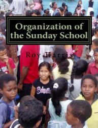 Organization of the Sunday School : The Sunday School Worker