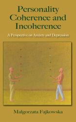 Personality Coherence and Incoherence : A Perspective on Anxiety and Depression