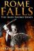 Rome Falls : The Iron Sword Series Book1