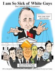 I Am So Sick of White Guys (Kindle Version) : The Coloring Book Experience