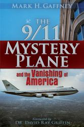 The 9/11 Mystery Plane : And the Vanishing of America
