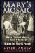 Mary's Mosaic : Mary Pinchot Meyer and John F. Kennedy and their Vision for World Peace